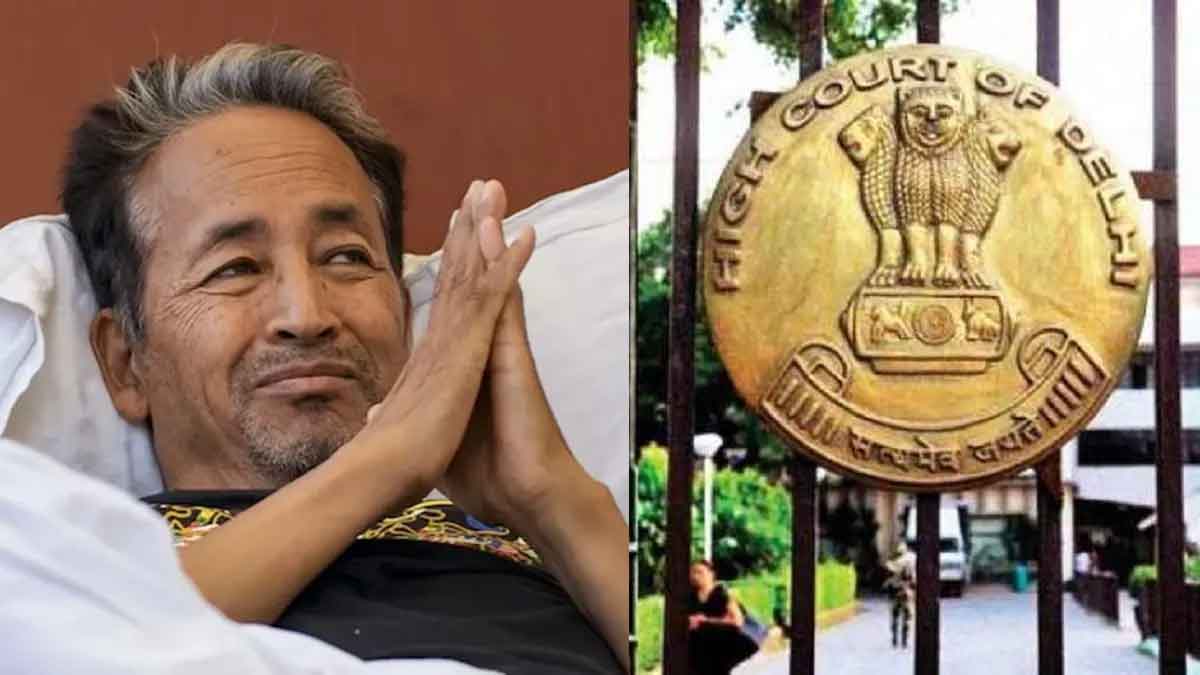 दिल्ली हाई कोर्ट ने सोनम वांगचुक को मेदांता हॉस्पिटल शिफ्ट करने का आदेश दिया