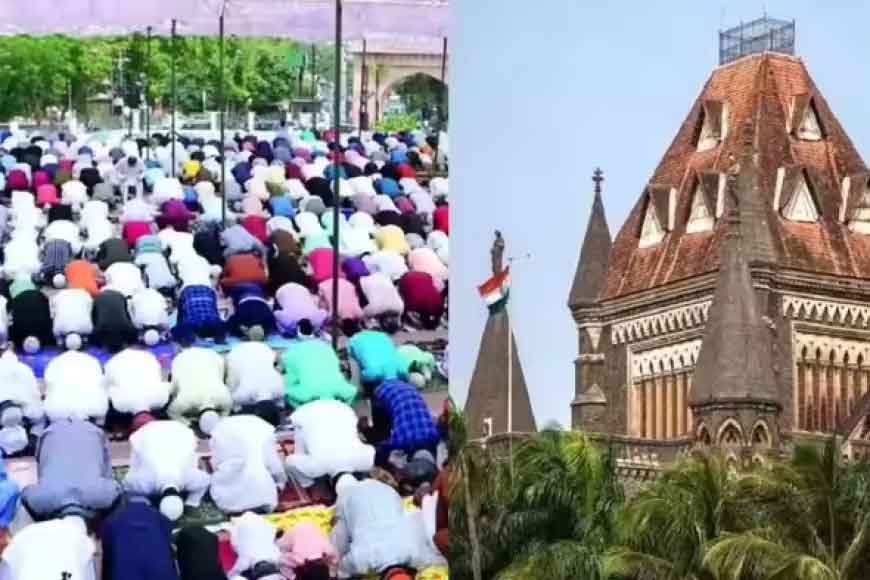 बॉम्बे हाई कोर्ट का अहम फैसला, कहीं भी नमाज अदा करने का अधिकार नहीं दे सकते