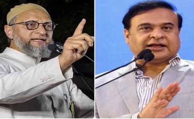 ओवैसी ने असम CM के खिलाफ शिकायत दर्ज कराई, बोले  हिमंता, गिरफ्तार कर लें,  जेल जाने को तैयार हूं