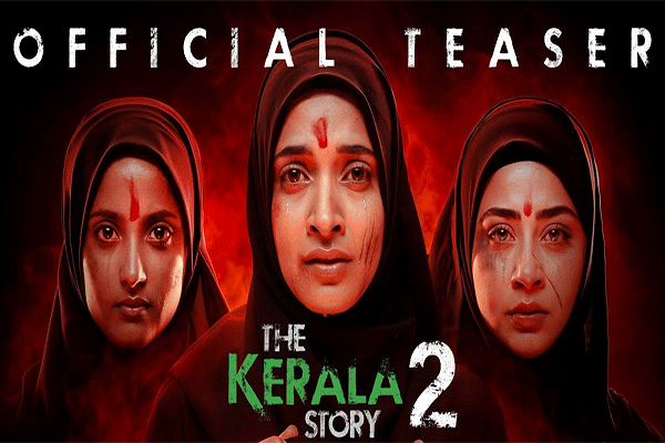 ‘अब सहेंगे नहीं… लड़ेंगे’ के नारे के साथ ‘The Kerala Story 2’ का टीजर आउट